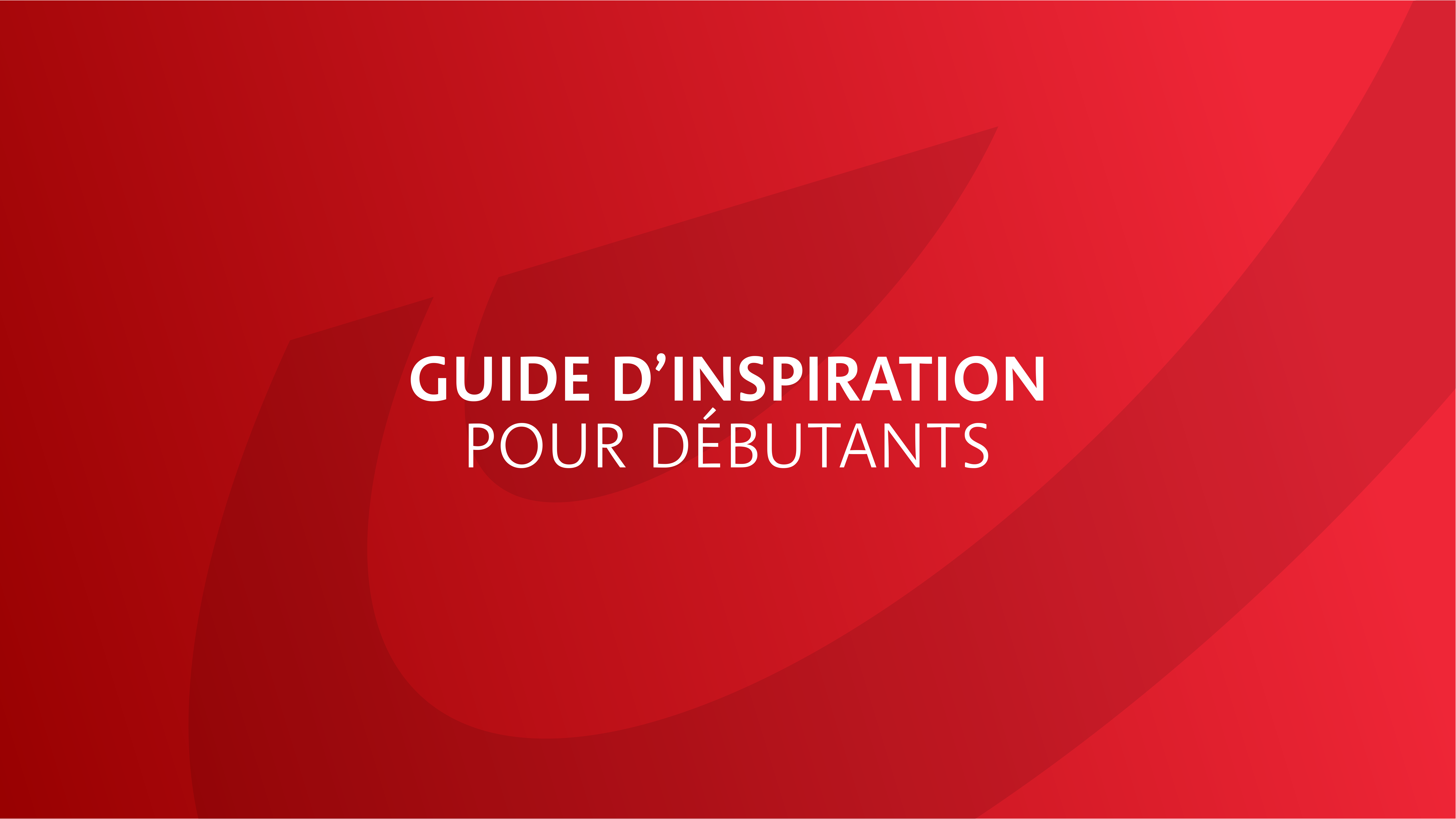 Téléchargez votre guide d'inspiration pour débutants